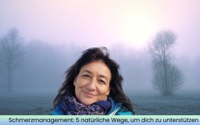 Schmerzmanagement: 5 natürliche Wege, um dich zu unterstützen